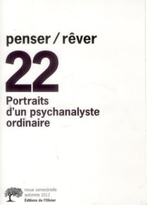 penser/rêver n°22 Portraits d'un psychanalyste ordinaire