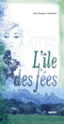 Corse - l'île des fées