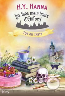 Les thés meurtriers d'Oxford Tome 5 : Tôt ou tarte