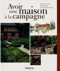 Avoir une maison à la campagne