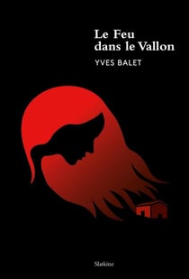 LE FEU DANS LE VALLON