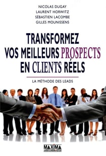 Transformer vos meilleurs prospects en clients réels