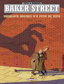 Baker Street Tome 1 : Sherlock Holmes n'a peur de rien