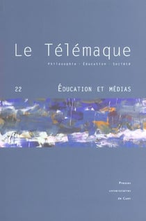 Le Télémaque, n° 22/2002 : Éducation et Médias