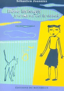 Même les nuages, je ne sais pas d'où ils viennent
