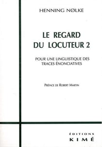 Le Regard du Locuteur T. 2