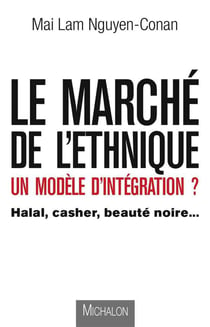 Le marketing de l'ethnique , un modèle d'intégration ? - halal, casher, beauté noire...