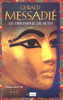 Le triomphe de Seth. Orages sur le Nil***