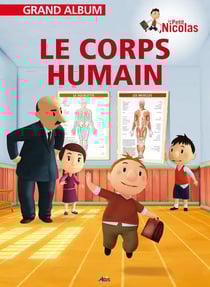 Grand album le petit Nicolas Tome 6 : le corps humain