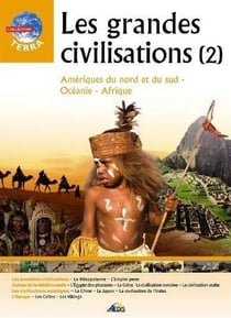 Les grandes civilisations t.2