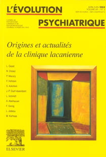 REVUE L'EVOLUTION PSYCHIATRIQUE n.69/2 : origine et actualités de la clinique lacanienne