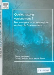 Quelles natures voulons-nous pour une approche socioécologique du champ de l'environnement
