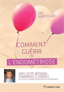Comment guérir de l'endométriose