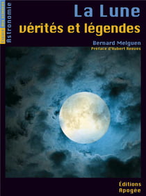 La lune, vérités et légendes