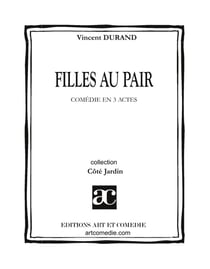 Filles au pair : Comédie en trois actes