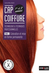 CAP coiffure Tome 2 - coloration et mise en forme permanente - 1re/2e années - pochette de l'élève (édition 2014)