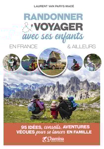 Randonner & voyager avec ses enfants en France et ailleurs