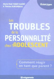 Les troubles de la personnalité chez l'adolescent