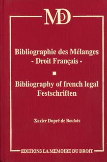 Bibliographie des mélanges - droit français - bibliography of french legal festschriften
