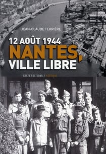 12 aout 1944 Nantes, ville libre