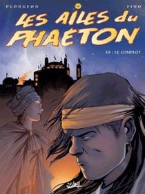 Les ailes du phaëton Tome 8 - le complot