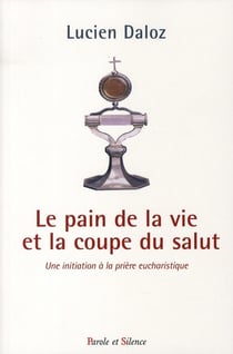 Le pain de la vie et la coupe de la vie