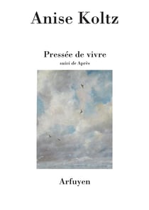 Pressée de vivre - après