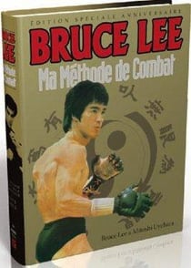 Bruce Lee - ma méthode de combat