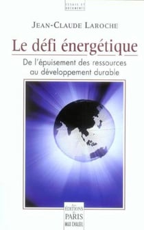 Le défi énergétique : De l'épuisement des ressources au développement durable