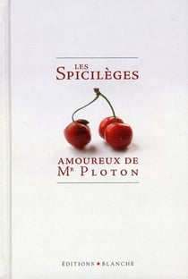 Les spicilèges amoureux de Mr Ploton