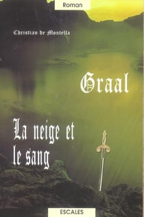 Graal - le neige et le sang