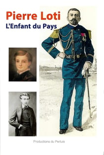 Pierre Loti : l'enfant du pays