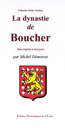 La dynastie de boucher - des origines à nos jours