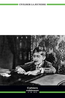 Cahiers Robinson : Civiliser la jeunesse