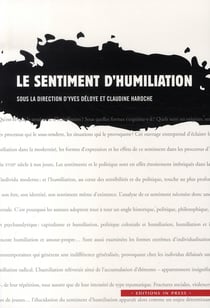 Sentiment d'humiliation (le)