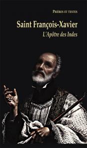 Saint François-Xavier - l'apôtre des Indes