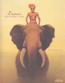 Un éléphant peut en cacher un autre