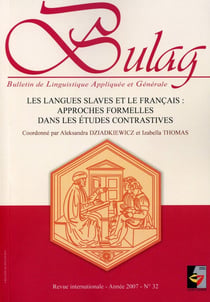 Bulag Tome 2007/32 : Les langues slaves et le français : approches formelles dans les études contrastives