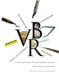 De Vesontio à Besançon, tous les chemins passent par Rome : Actes du colloque des 11 et 12 mars 2016, Besançon