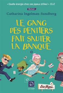 Le gang des dentiers fait sauter la banque Tome 2