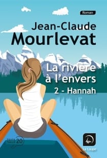 La rivière à l'envers Tome 2 - Hannah