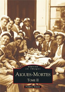 Aigues-Mortes Tome 2