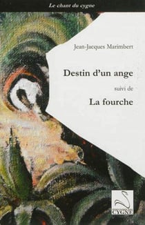 Destin d'un ange - la fourche