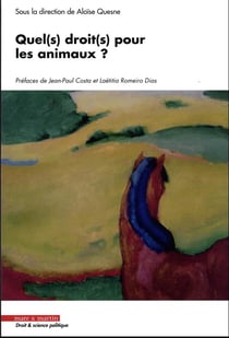 Quel(s) droit(s) pour les animaux ?