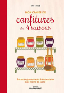 Mon cahier de confitures des 4 saisons