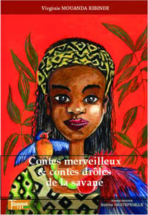 Contes merveilleux et contes drôles de la savane