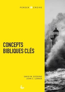 Concepts bibliques clés Tome 1