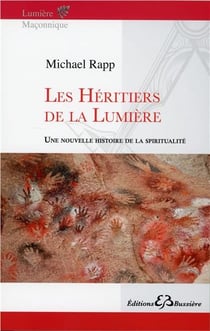 Les héritiers de la lumière - une nouvelle histoire de la spiritualité