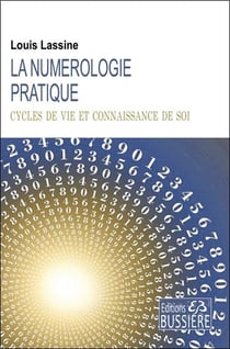La numérologie pratique - cycles de vie et connaissance de soi
