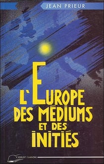 L'europe des mediums et des inities